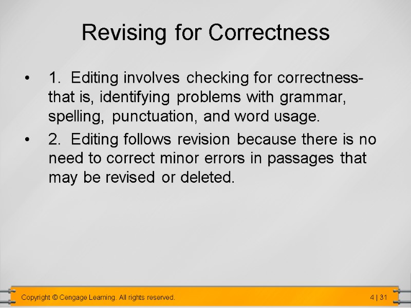 Revising for Correctness  1.  Editing involves checking for correctness-that is, identifying problems